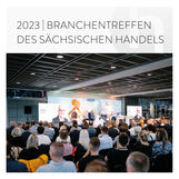 Branchentreffen des Sächsischen Handels 2023 - Handelsverband Sachsen